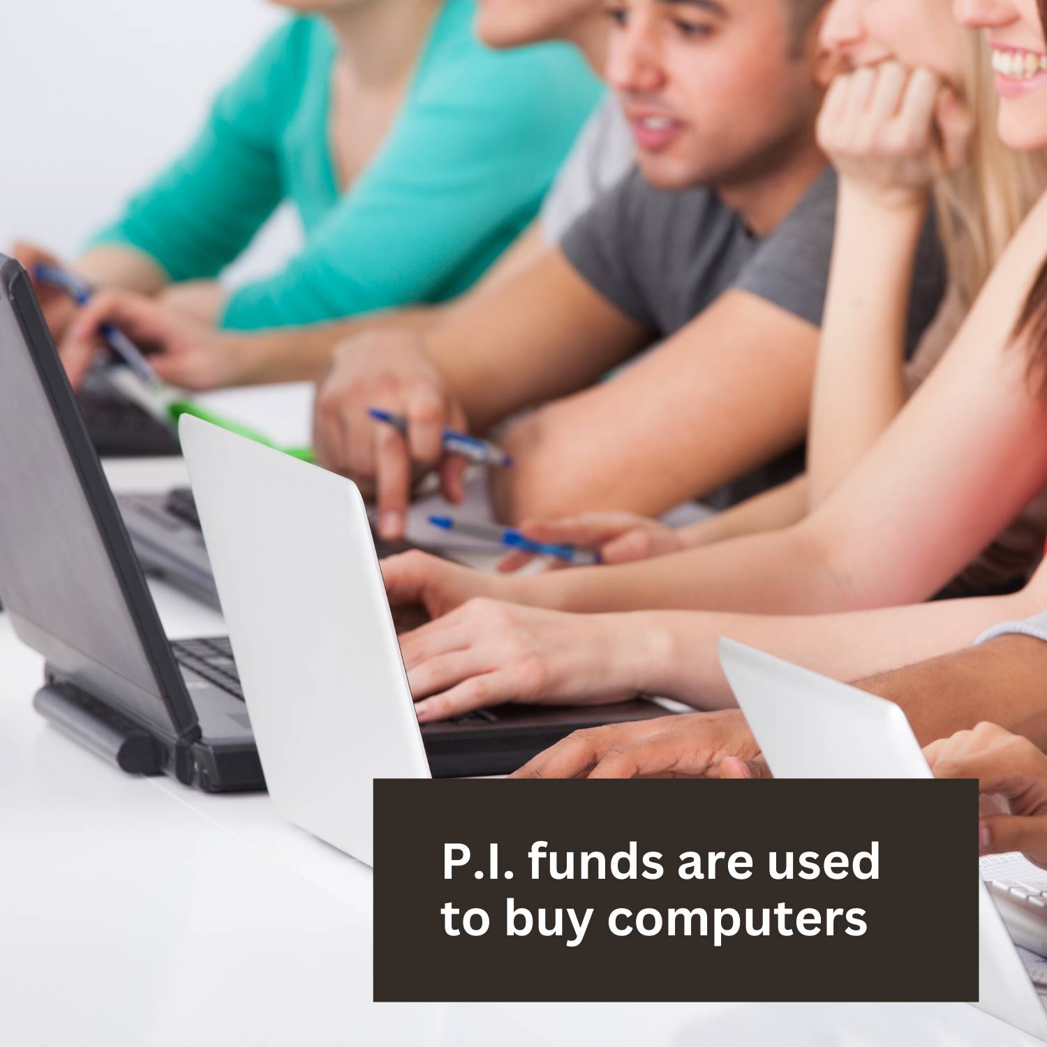 P.I. funds are used to buy computers