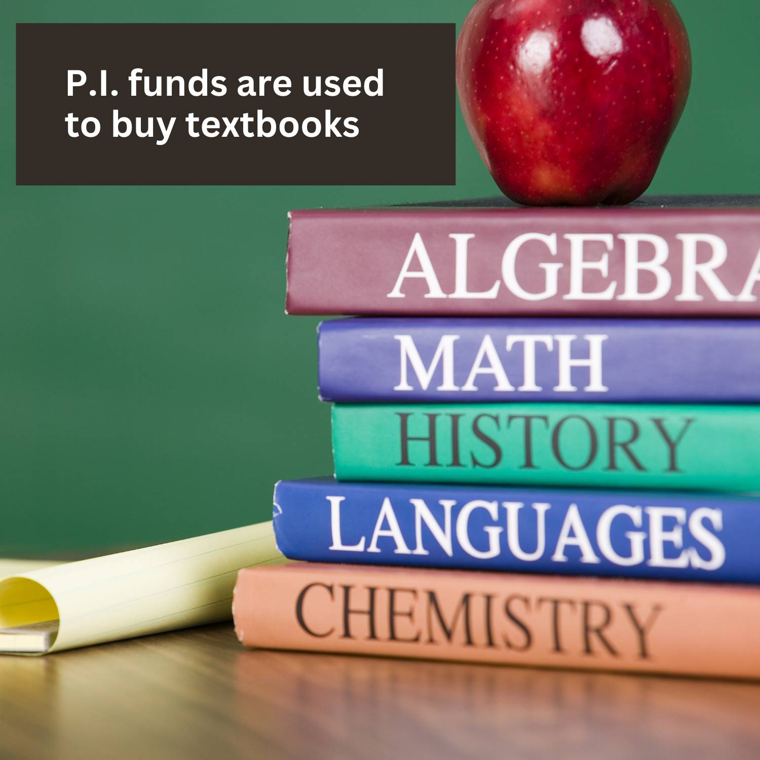 P.I. funds are used to buy textbooks